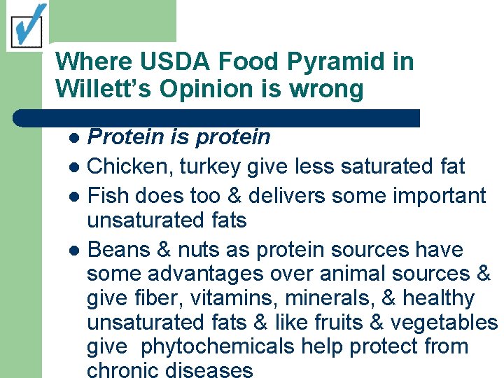 Where USDA Food Pyramid in Willett’s Opinion is wrong Protein is protein l Chicken,