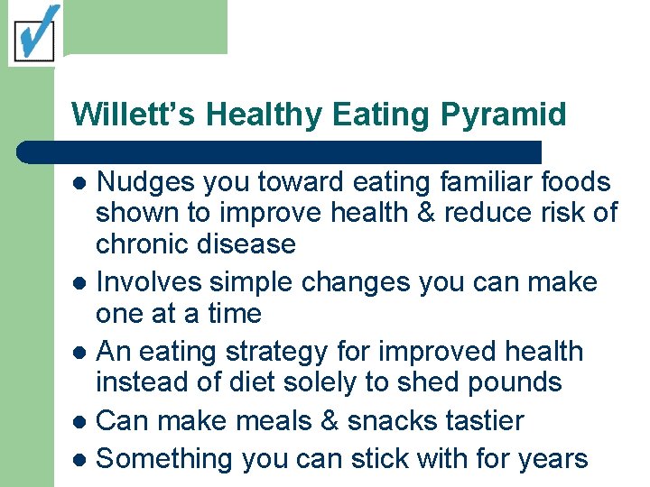 Willett’s Healthy Eating Pyramid Nudges you toward eating familiar foods shown to improve health