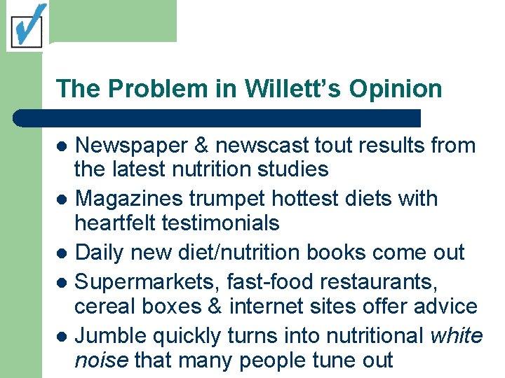 The Problem in Willett’s Opinion Newspaper & newscast tout results from the latest nutrition