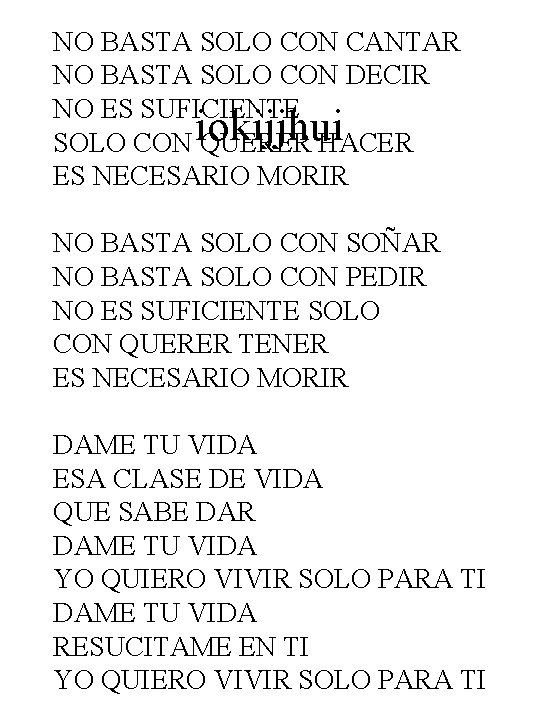 NO BASTA SOLO CON CANTAR NO BASTA SOLO CON DECIR NO ES SUFICIENTE SOLO