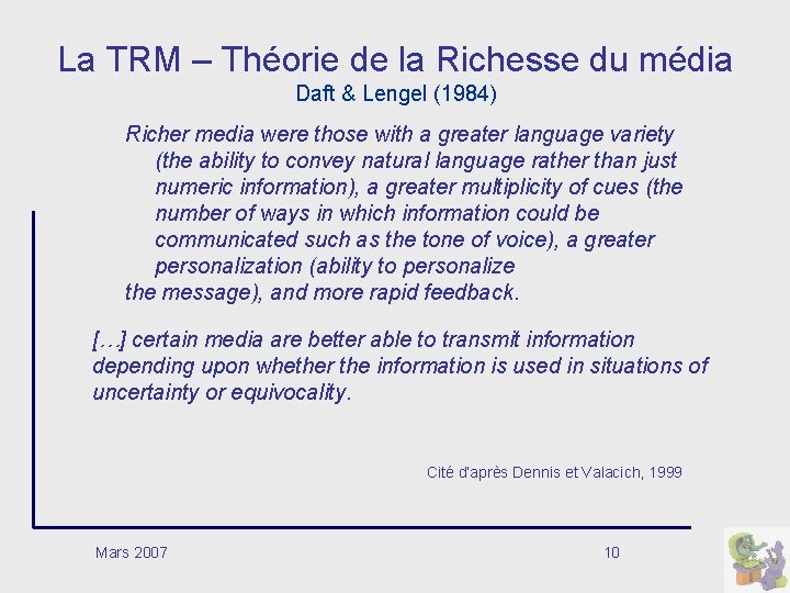 La TRM – Théorie de la Richesse du média Daft & Lengel (1984) Richer