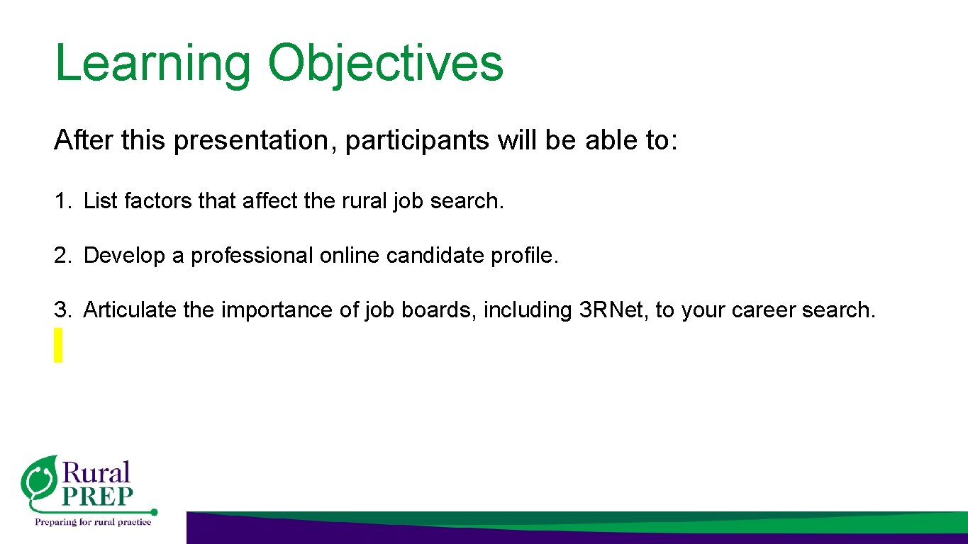 Learning Objectives After this presentation, participants will be able to: 1. List factors that
