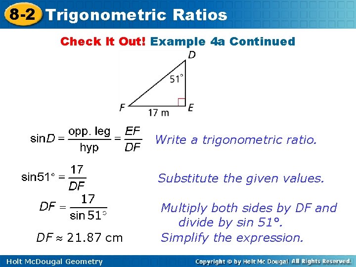 8 -2 Trigonometric Ratios Check It Out! Example 4 a Continued Write a trigonometric 8 -2 Trigonometric Ratios Check It Out! Example 4 a Continued Write a trigonometric