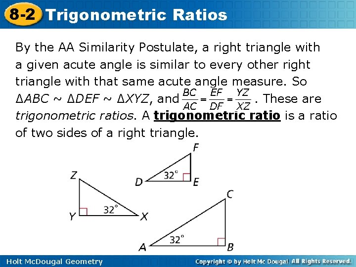 8 -2 Trigonometric Ratios By the AA Similarity Postulate, a right triangle with a 8 -2 Trigonometric Ratios By the AA Similarity Postulate, a right triangle with a
