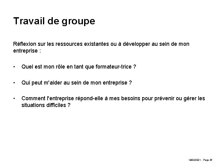 Travail de groupe Réflexion sur les ressources existantes ou à développer au sein de