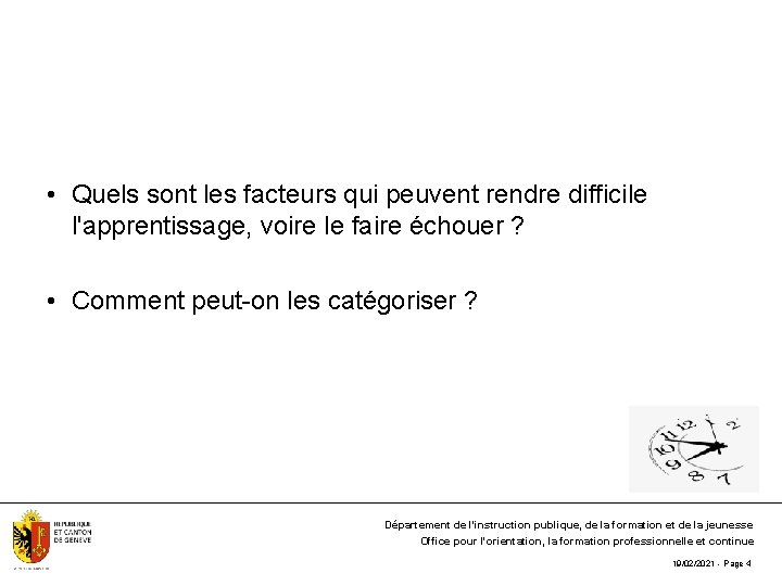  • Quels sont les facteurs qui peuvent rendre difficile l'apprentissage, voire le faire