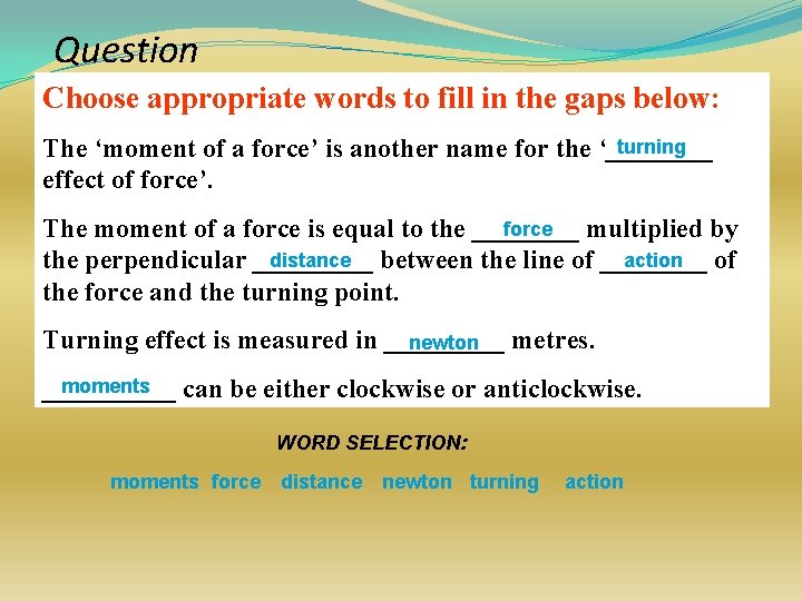 Question Choose appropriate words to fill in the gaps below: turning The ‘moment of