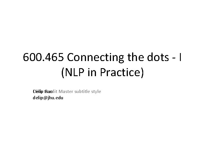 600. 465 Connecting the dots - I (NLP in Practice) Delipto Click Rao edit