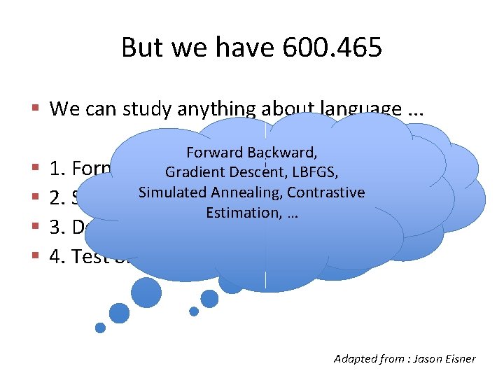 But we have 600. 465 § We can study anything about language. . .