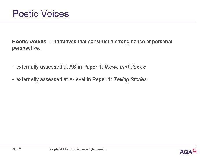 Poetic Voices – narratives that construct a strong sense of personal perspective: • externally