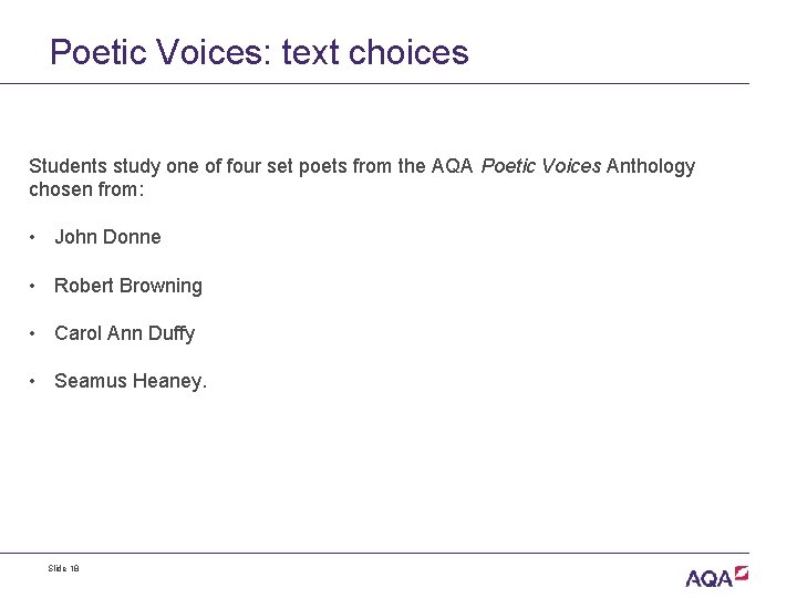 Poetic Voices: text choices Students study one of four set poets from the AQA