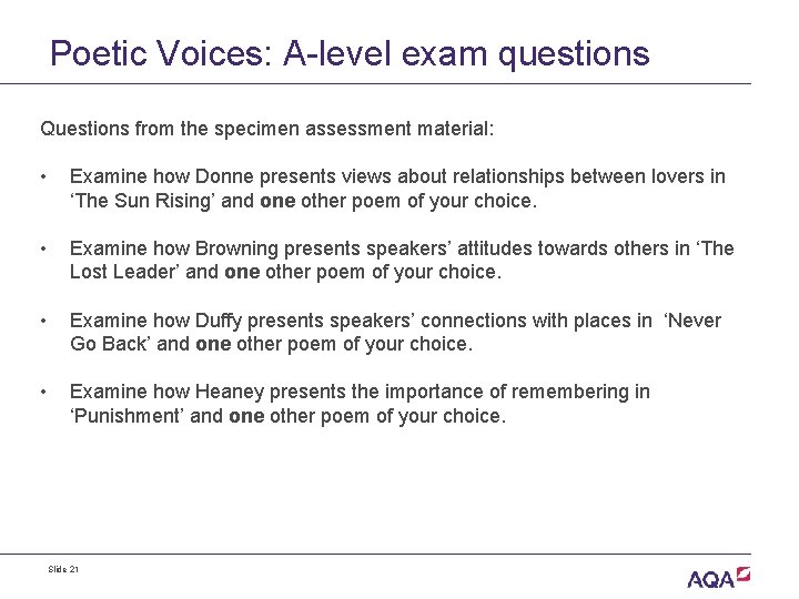 Poetic Voices: A-level exam questions Questions from the specimen assessment material: • Examine how