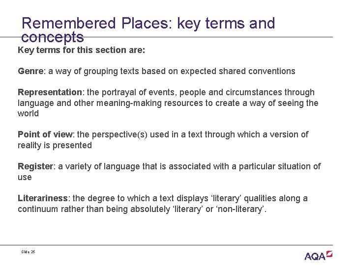 Remembered Places: key terms and concepts Key terms for this section are: Genre: a