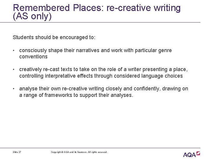Remembered Places: re-creative writing (AS only) Students should be encouraged to: • consciously shape