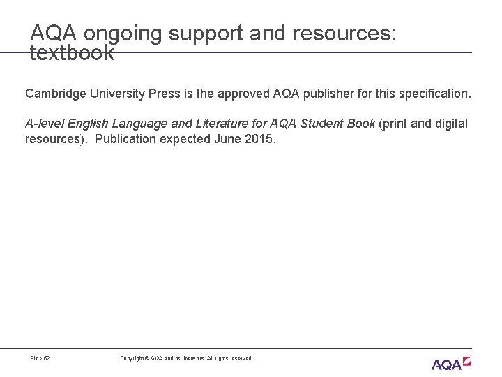 AQA ongoing support and resources: textbook Cambridge University Press is the approved AQA publisher AQA ongoing support and resources: textbook Cambridge University Press is the approved AQA publisher