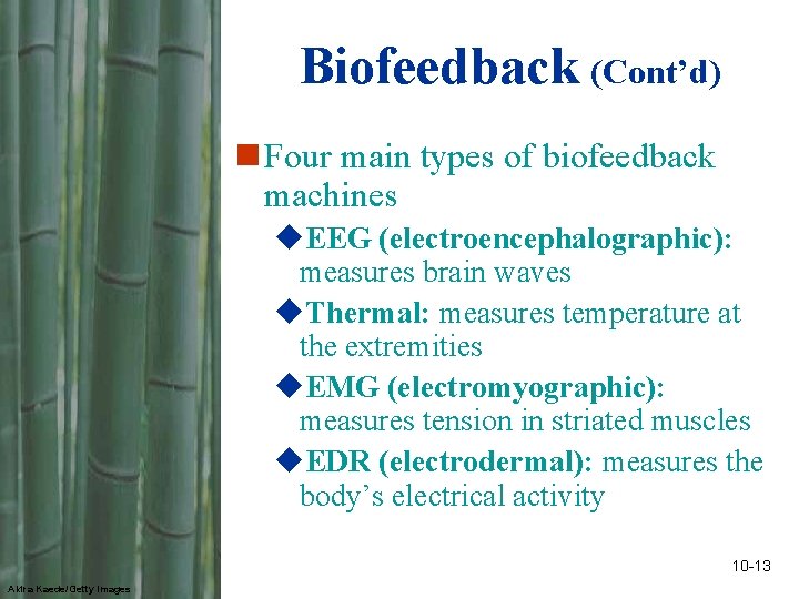 Biofeedback (Cont’d) n Four main types of biofeedback machines u. EEG (electroencephalographic): measures brain