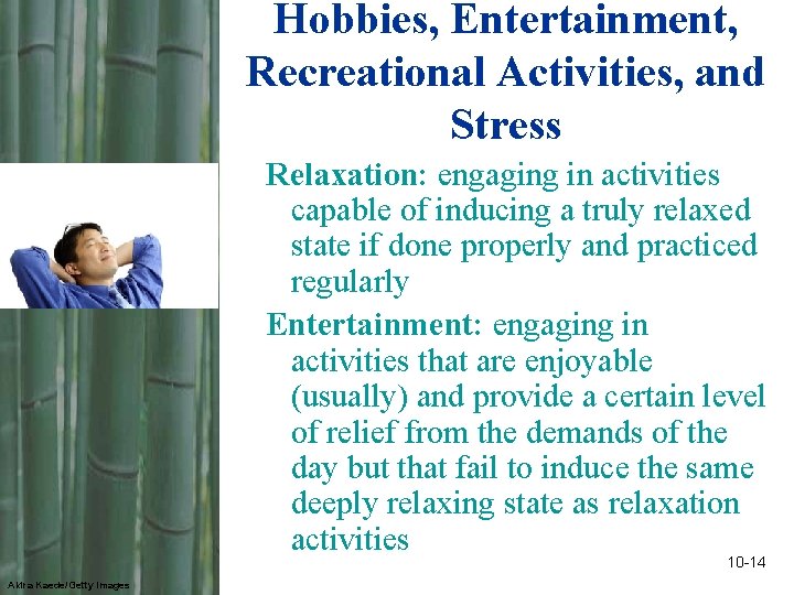 Hobbies, Entertainment, Recreational Activities, and Stress Relaxation: engaging in activities capable of inducing a