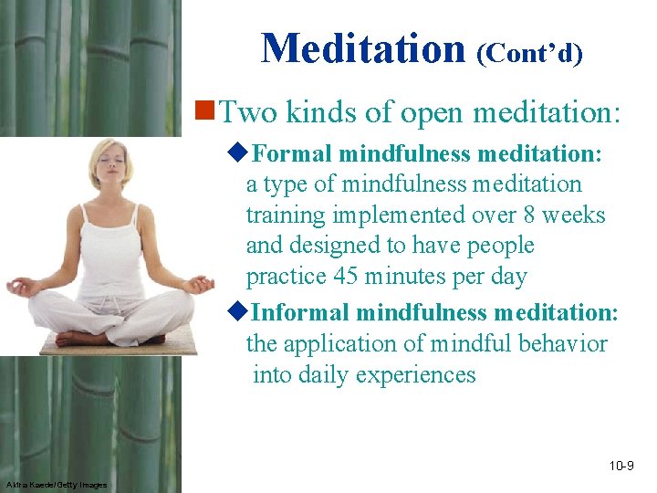 Meditation (Cont’d) n. Two kinds of open meditation: u. Formal mindfulness meditation: a type