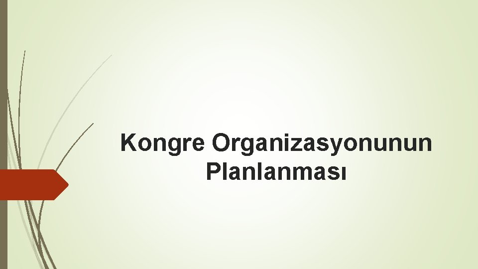 Kongre Organizasyonunun Planlanması 