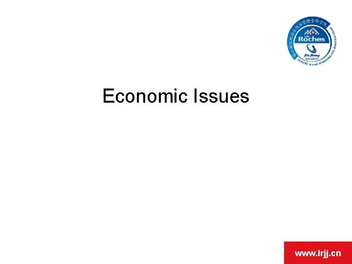 Economic Issues www. lrjj. cn 