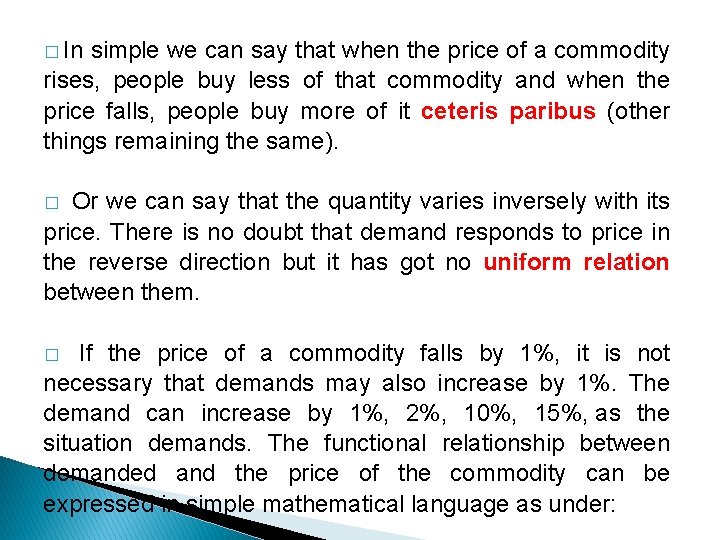 � In simple we can say that when the price of a commodity rises,