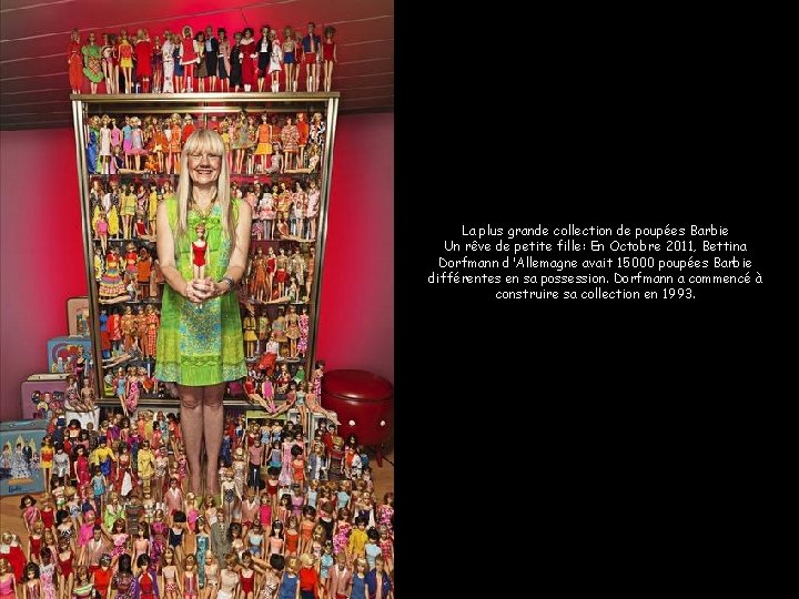 La plus grande collection de poupées Barbie Un rêve de petite fille: En Octobre