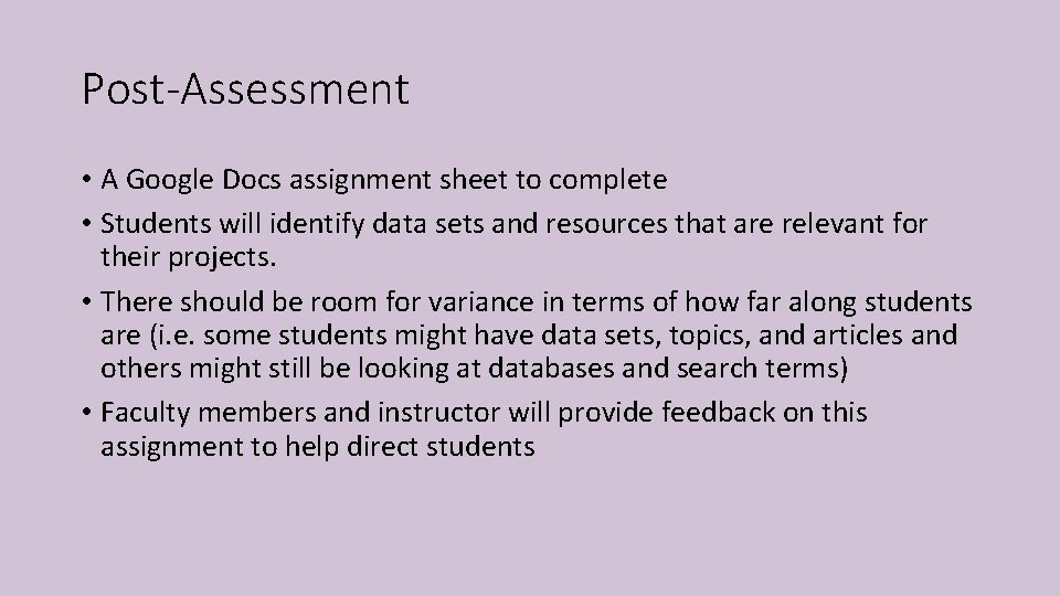 Post-Assessment • A Google Docs assignment sheet to complete • Students will identify data Post-Assessment • A Google Docs assignment sheet to complete • Students will identify data