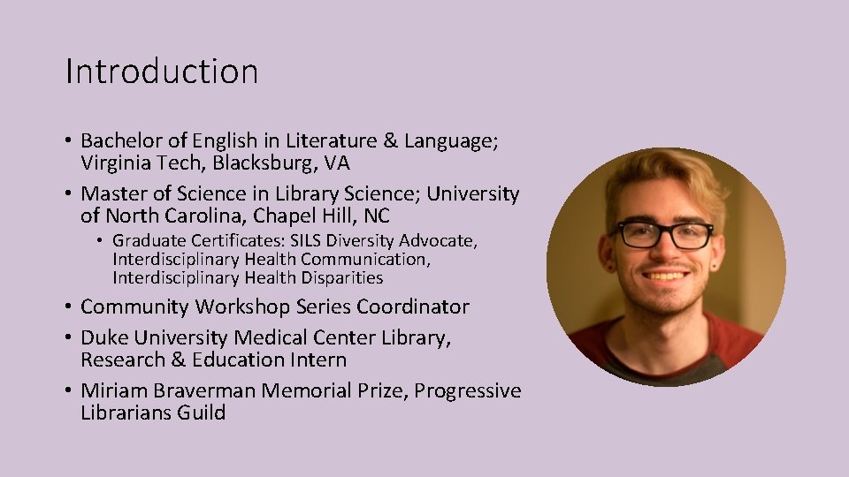 Introduction • Bachelor of English in Literature & Language; Virginia Tech, Blacksburg, VA • Introduction • Bachelor of English in Literature & Language; Virginia Tech, Blacksburg, VA •