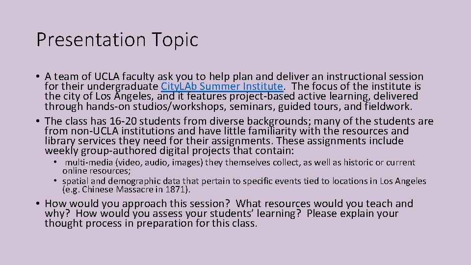 Presentation Topic • A team of UCLA faculty ask you to help plan and Presentation Topic • A team of UCLA faculty ask you to help plan and