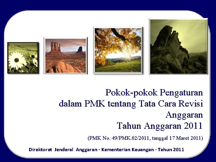Pokok-pokok Pengaturan dalam PMK tentang Tata Cara Revisi Anggaran Tahun Anggaran 2011 (PMK No.
