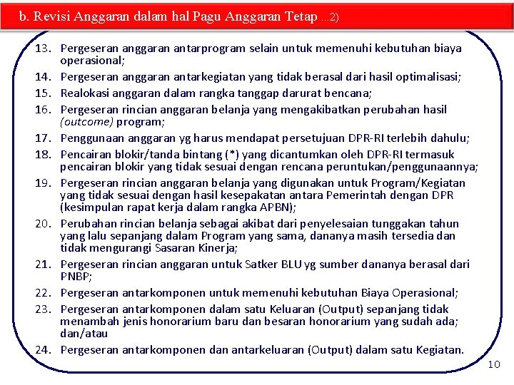 b. Revisi Anggaran dalam hal Pagu Anggaran Tetap. . . 2) 13. Pergeseran anggaran