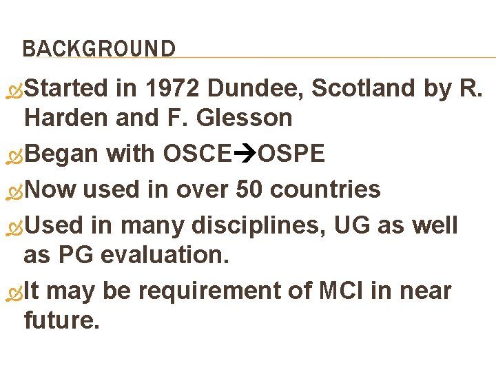 BACKGROUND Started in 1972 Dundee, Scotland by R. Harden and F. Glesson Began with