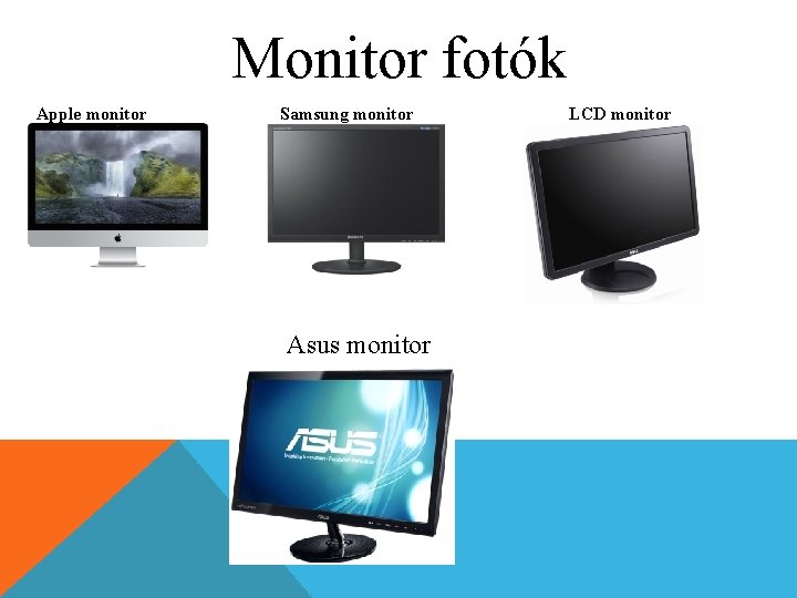 Monitor fotók Apple monitor Samsung monitor LCD monitor Asus monitor 