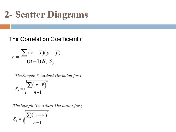 2 - Scatter Diagrams The Correlation Coefficient r 
