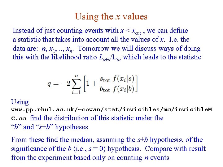 Using the x values Instead of just counting events with x < xcut ,