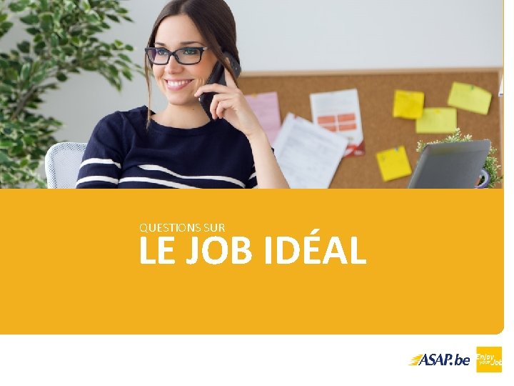 QUESTIONS SUR LE JOB IDÉAL 