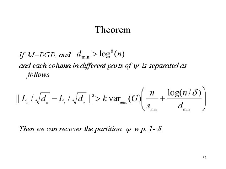 Theorem If M=DGD, and each column in different parts of is separated as follows