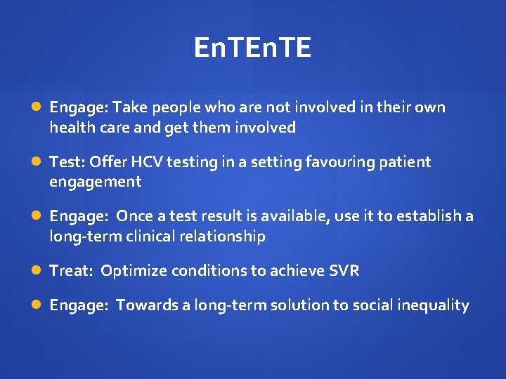 En. TE Engage: Take people who are not involved in their own health care
