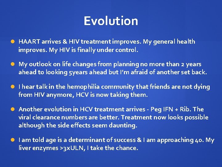 Evolution HAART arrives & HIV treatment improves. My general health improves. My HIV is Evolution HAART arrives & HIV treatment improves. My general health improves. My HIV is