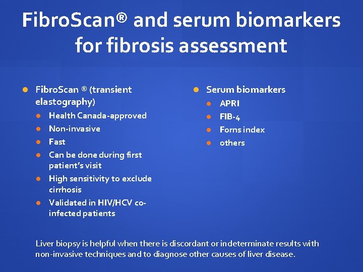 Fibro. Scan® and serum biomarkers for fibrosis assessment Fibro. Scan ® (transient elastography) Health