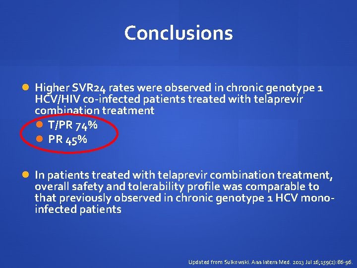 Conclusions Higher SVR 24 rates were observed in chronic genotype 1 HCV/HIV co-infected patients