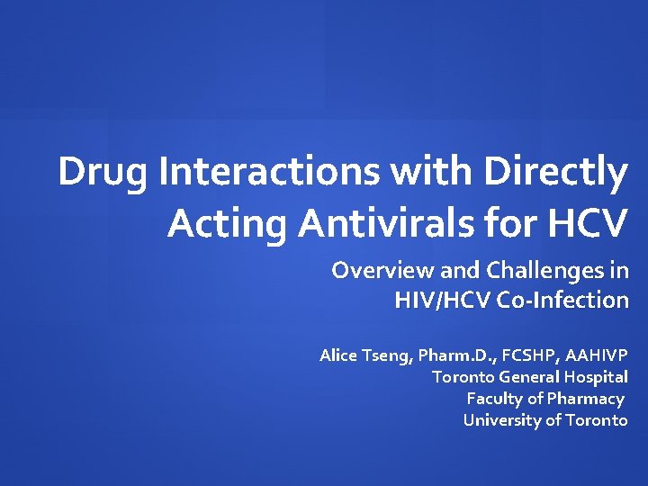 Drug Interactions with Directly Acting Antivirals for HCV Overview and Challenges in HIV/HCV Co-Infection Drug Interactions with Directly Acting Antivirals for HCV Overview and Challenges in HIV/HCV Co-Infection