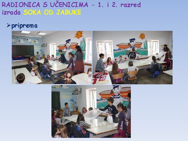 RADIONICA S UČENICIMA - 1. i 2. razred izrada SOKA OD JABUKE Øpriprema 