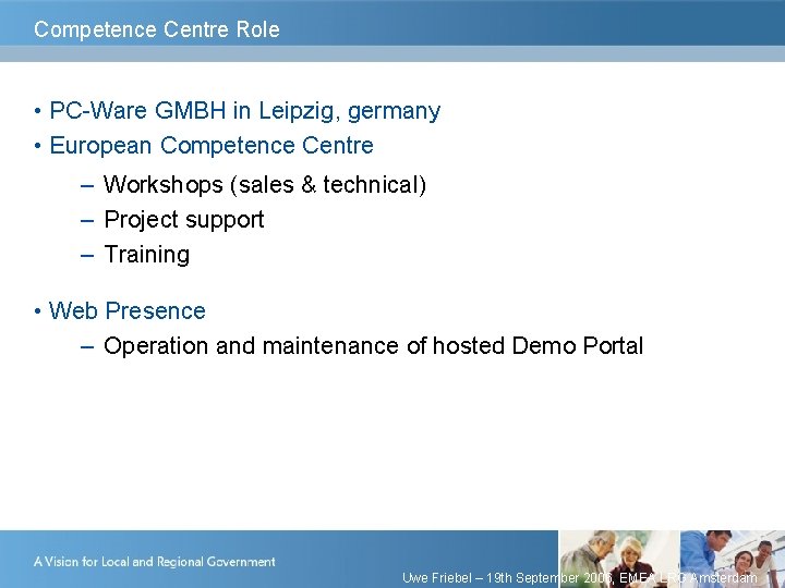 Competence Centre Role • PC-Ware GMBH in Leipzig, germany • European Competence Centre –