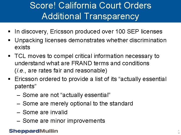 Score! California Court Orders Additional Transparency § In discovery, Ericsson produced over 100 SEP