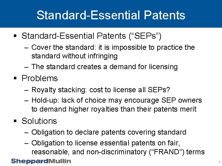 Standard-Essential Patents § Standard-Essential Patents (“SEPs”) – Cover the standard: it is impossible to