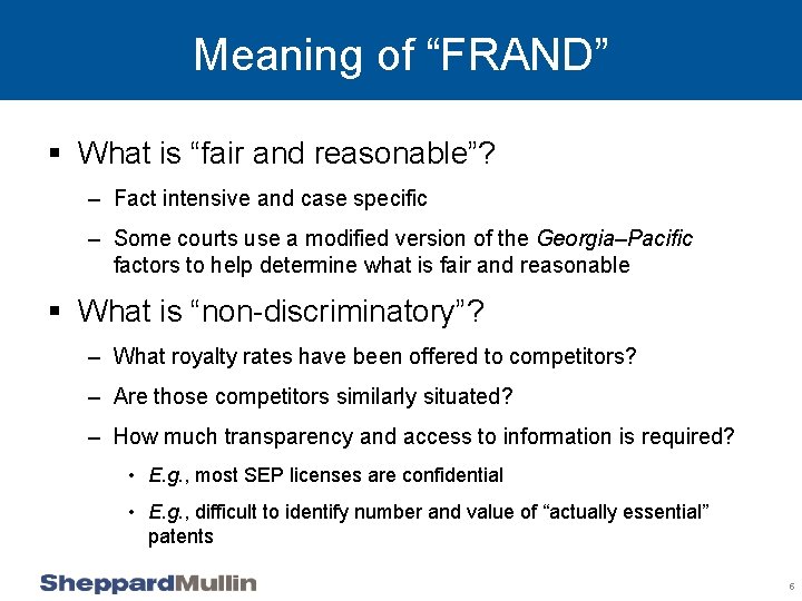 Meaning of “FRAND” § What is “fair and reasonable”? – Fact intensive and case