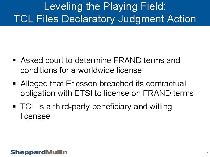 Leveling the Playing Field: TCL Files Declaratory Judgment Action § Asked court to determine