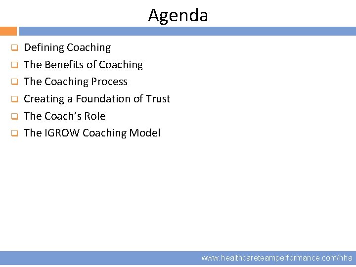 Agenda q 2 q q q Defining Coaching The Benefits of Coaching The Coaching