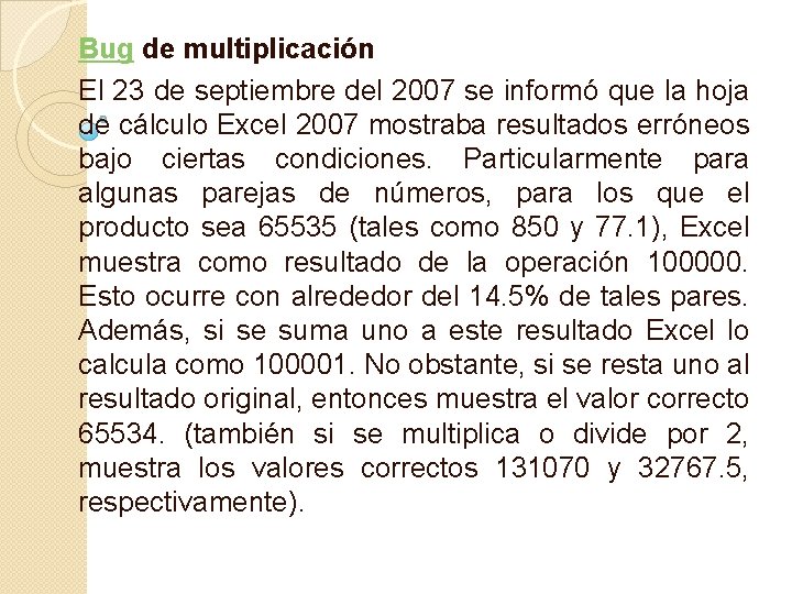 Bug de multiplicación El 23 de septiembre del 2007 se informó que la hoja